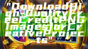 "Download High-Quality Free Credit PNG Images for Creative Projects"